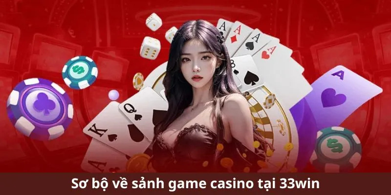 Casino 33Win mang đến những phút giây giải trí bất ngờ