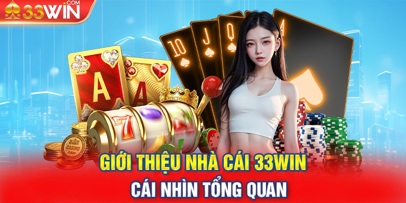 Tìm hiểu nhà cái 33Win