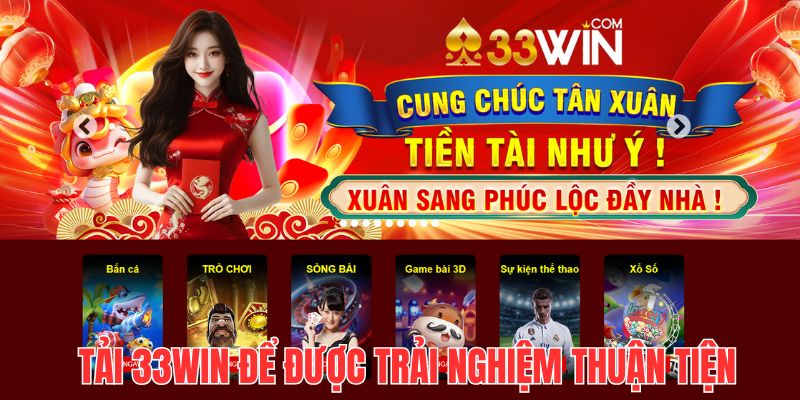 Tải ứng dụng 33win để nâng cao trải nghiệm cá cược